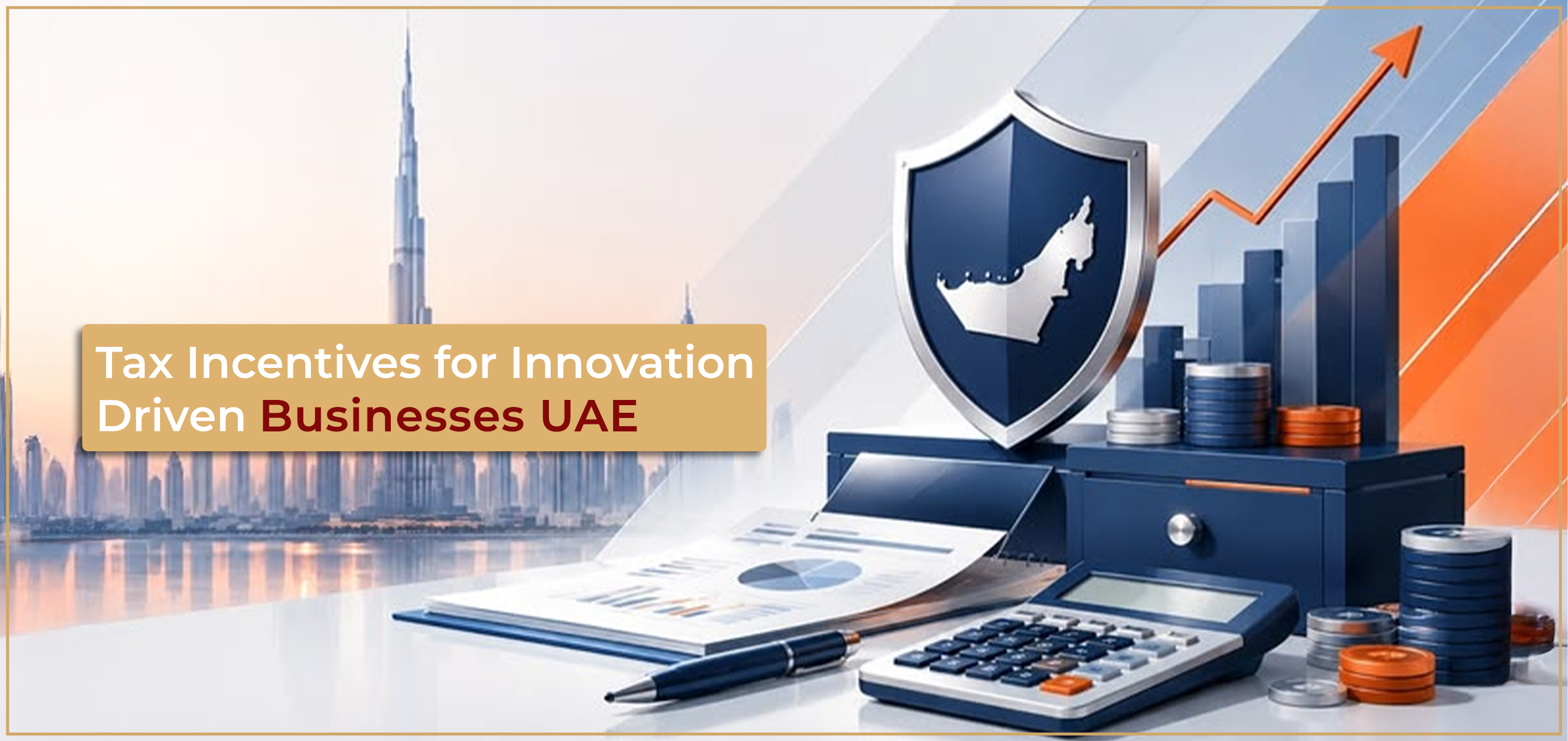 Tax Incentives for Innovation Driven Businesses UAE